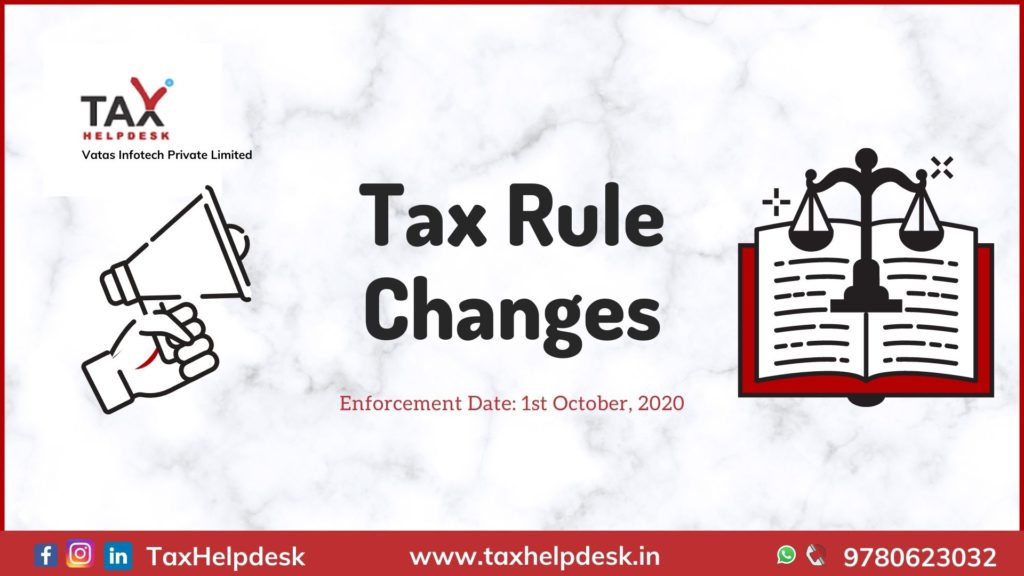 Know Amended Taxation Rules w.e.f October 1, 2020 | TaxHelpdesk