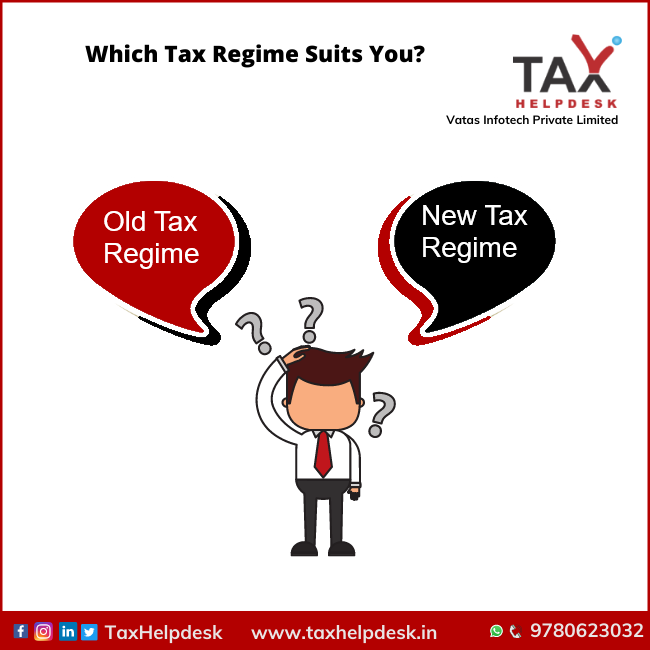 Which Tax Regime Suits You