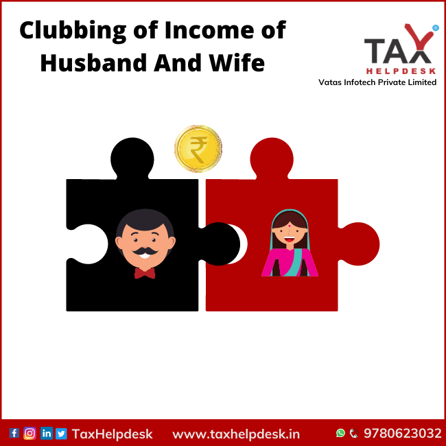 Clubbing of Income of Husband and Wife