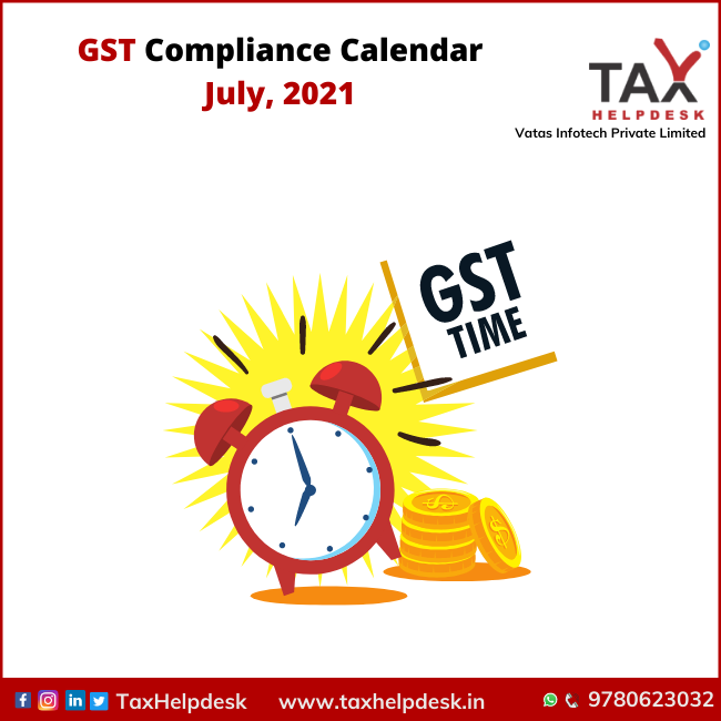 GST Compliance Calendar July, 2021