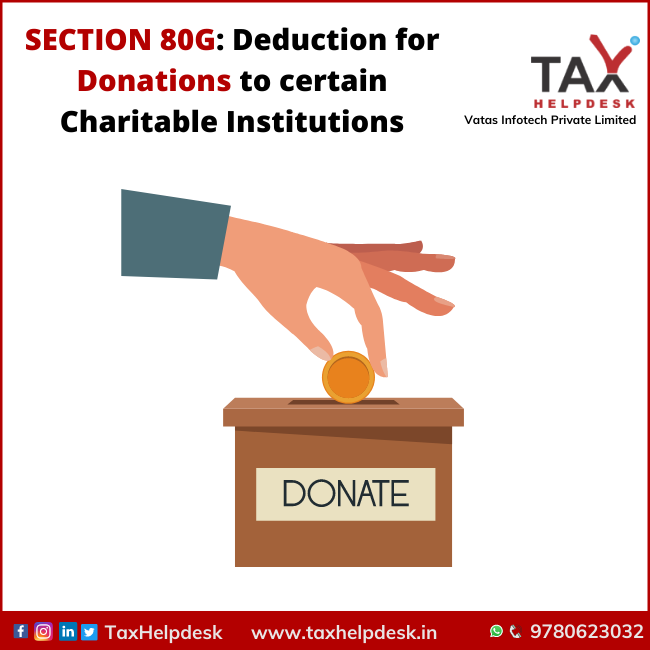 SECTION 80G Deduction for Donations to certain Charitable Institutions