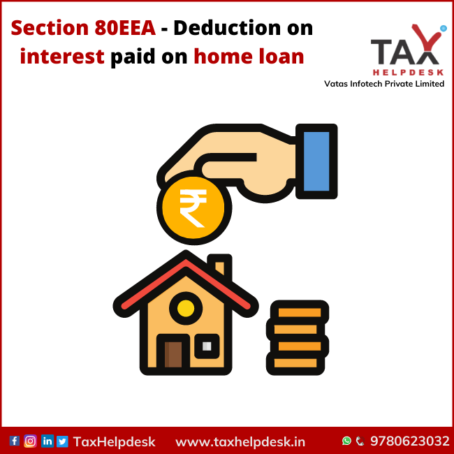 Section 80EEA - Deduction on interest paid on home loan