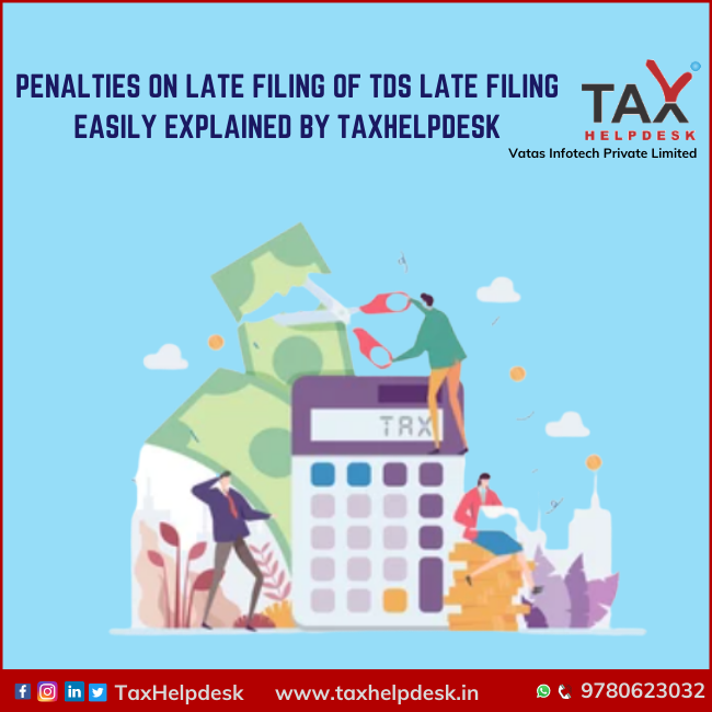 Penalties on late filing Fees easily explained by TaxHelpdesk