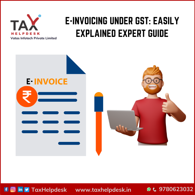 e-invoicing under gst easily explained expert guide