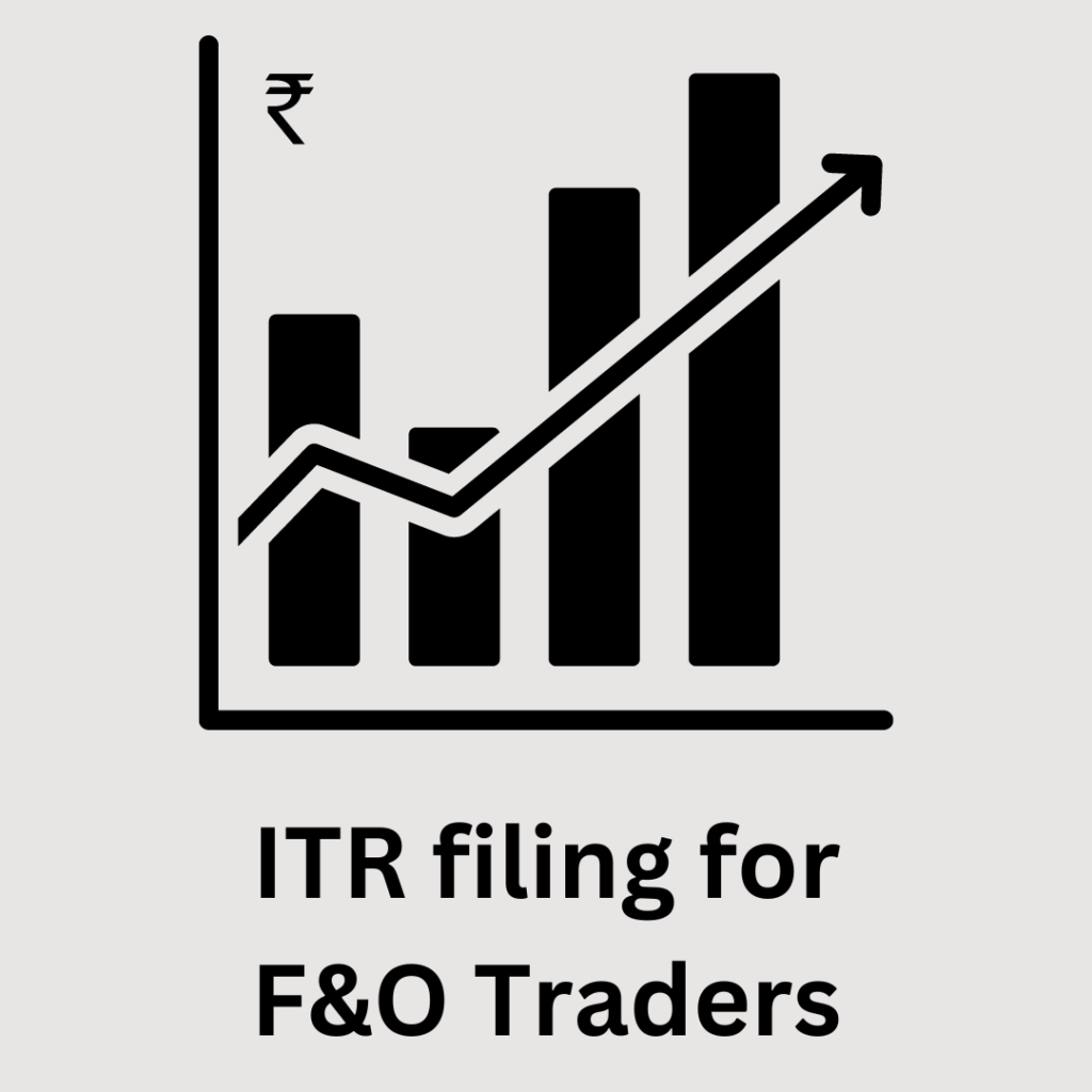 ITR filing for income from F&O (Intraday trading)